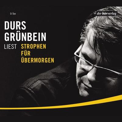 Strophen für übermorgen - Durs Grünbein, Audio, 9783844504224