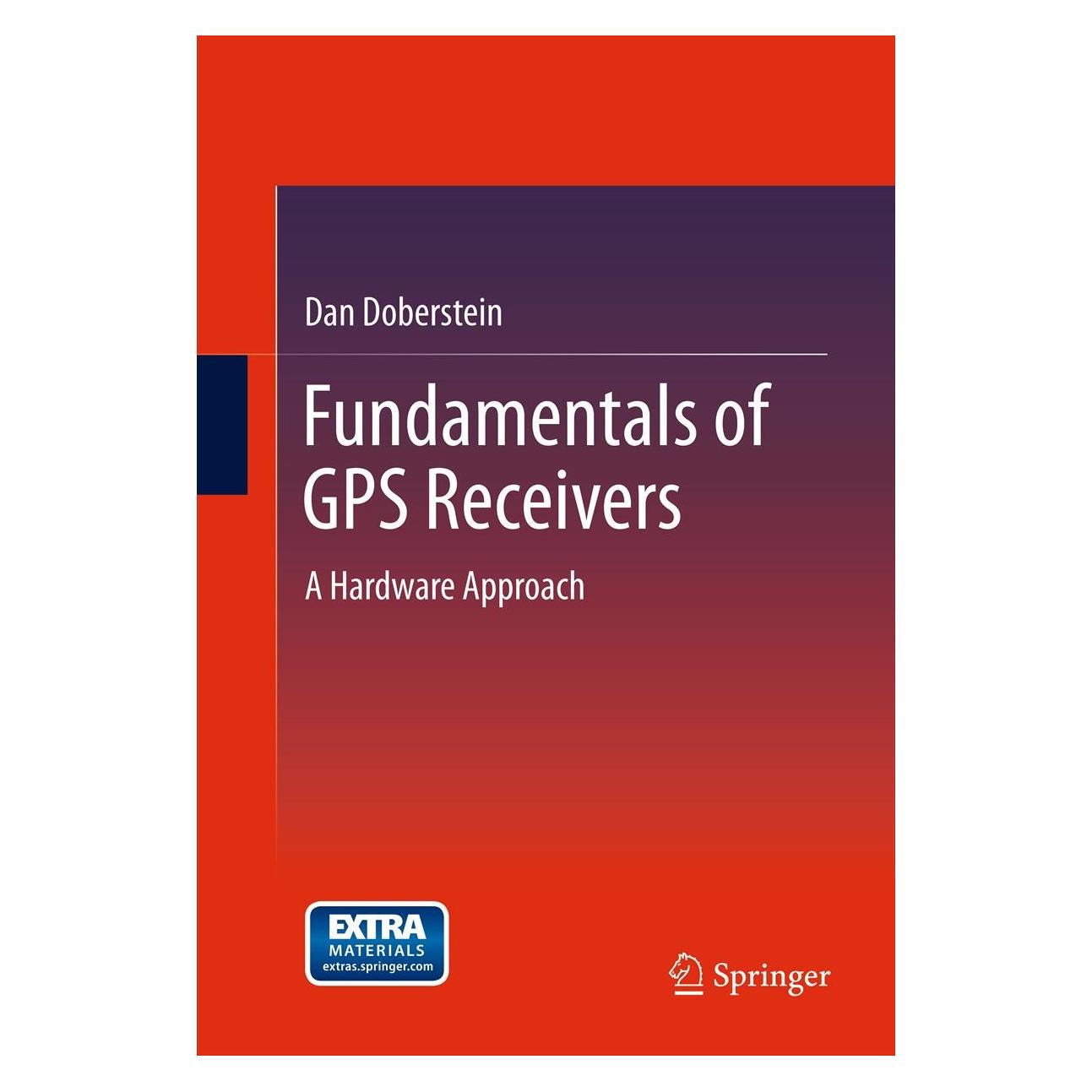 Springer Fundamentals of GPS Receivers (Englisch, Hardcover, Dan Doberstein) (9781461404088)