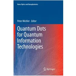 Quantum Dots for Quantum Information Technologies, Fachbücher