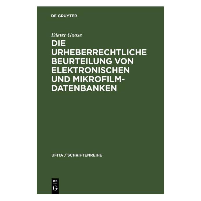 De Gruyter Goose:Die urheberrechtliche Beurteilung (Deutsch, Dieter Goose, 1975) (67777493)