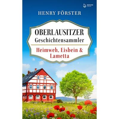 Heimweh, Eisbein & Lametta, Taschenbuch von Henry Förster, Neissuferverlag, 978-3-910866-26-3