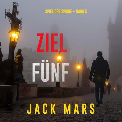 Ziel Fünf (Spiel der Spione – Band 5) - Jack Mars, Audio, 9798894824789