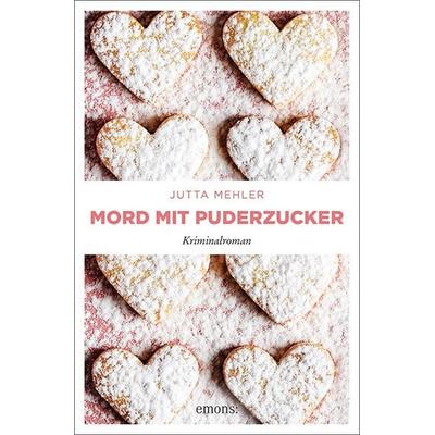 Mord mit Puderzucker, Taschenbuch von Jutta Mehler, Emons Verlag, 978-3-7408-0933-1