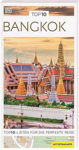 TOP10 Reiseführer Bangkok: TOP10-Listen zu Highlights, Themen und Stadtteilen mit wetterfester Extra-Karte - Preis vom 12.10.2026 11:37:12 h