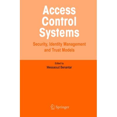 Access Control Systems, Gebundene Ausgabe von Messaoud Benantar, Springer Us