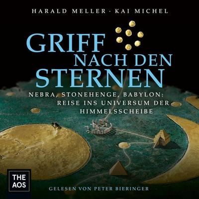 Griff nach den Sternen - Kai Michel,Harald Meller, Audio, 4064067840029