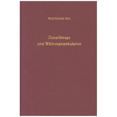 Zinsarbitrage und Währungsspekulation., Gebundene Ausgabe von Wolfgang Filc, Duncker & Humblot, 978-3-428-03333-1