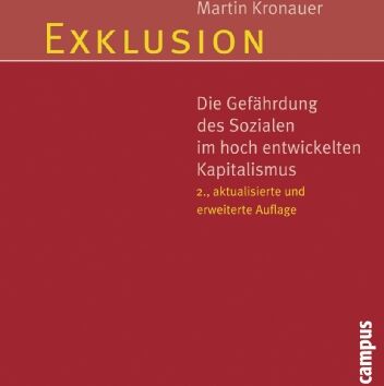 Martin Kronauer - Exklusion: Die Gefährdung des Sozialen im hoch entwickelten Kapitalismus - Preis vom 09.10.2026 07:28:09 h