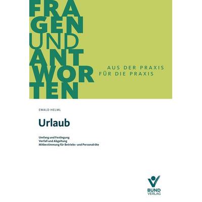 Urlaub, Paperback von Ewald Helml, Bund Verlag, 978-3-7663-7526-1