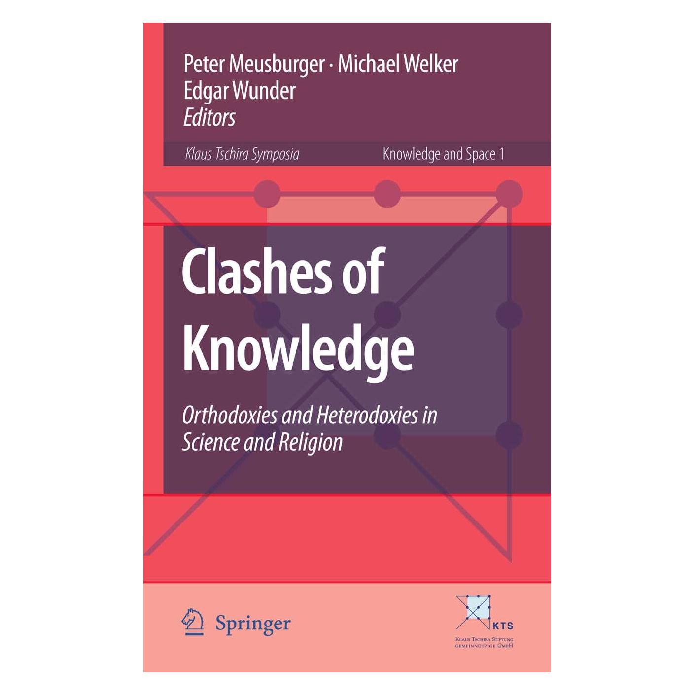 Springer Clashes of Knowledge (Englisch, Hardcover, Edgar Wunder, Michael Welker, Peter Meusburger) (9781402055546)