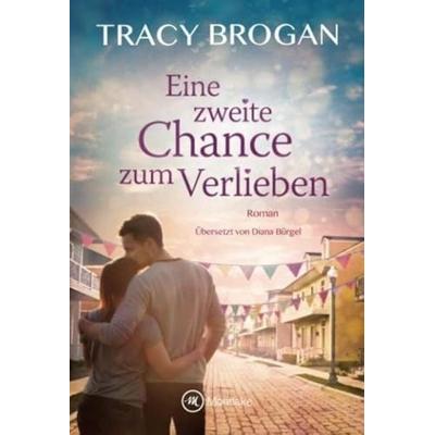 Eine zweite Chance zum Verlieben, Taschenbuch von Tracy Brogan, Montlake Romance, 978-2-496-70555-3