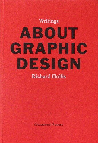Richard Hollis - About Graphic Design - Preis vom 13.10.2026 11:25:28 h