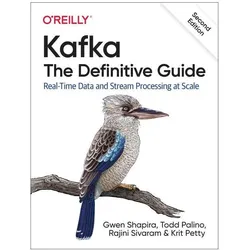 Kafka: The Definitive Guide, 2nd Edition, Fachbücher von Rajini Sivaram, Todd Palino, Krit Perry, Gwen Shapira