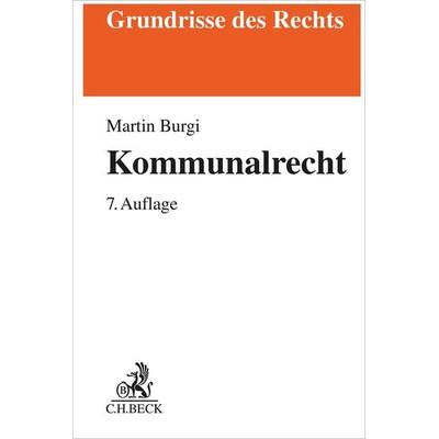 Kommunalrecht, Taschenbuch von Martin Burgi, C.H. Beck, 978-3-406-81209-5