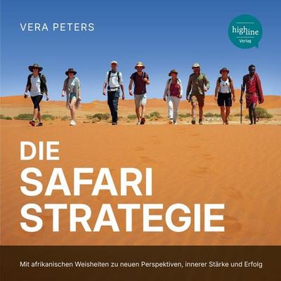 Die Safari-Strategie, Gebundene Ausgabe von Vera Peters, Vigilia-Verlag, 978-3-912940-10-7