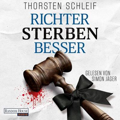 Richter sterben besser - Thorsten Schleif, Audio, 9783837167504