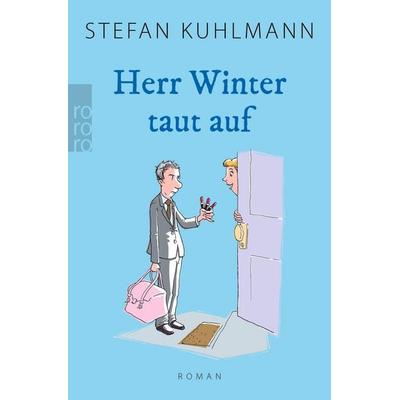 Herr Winter taut auf, Taschenbuch von Stefan Kuhlmann, Rowohlt Taschenbuch, 978-3-499-01223-5