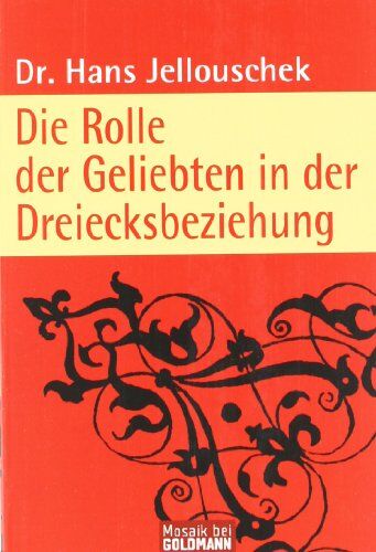 Jellouschek, Dr. Hans - Die Rolle der Geliebten in der Dreiecksbeziehung - Preis vom 09.10.2026 07:28:09 h