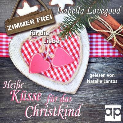 Heiße Küsse für das Christkind - Isabella Lovegood, Audio, 9783987474958