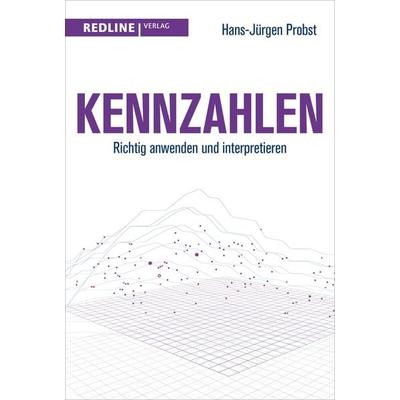 Kennzahlen, Taschenbuch von Hans-Jürgen Probst, Redline, 978-3-86881-773-7
