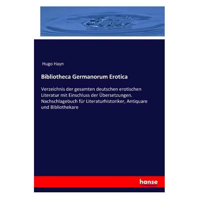 Hansebooks Bibliotheca Germanorum Erotica (Deutsch, Softcover, Hugo Hayn) (55907221)