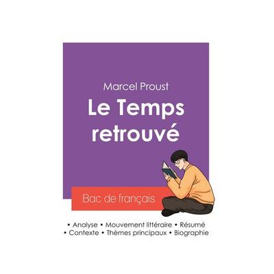 Réussir son Bac de français 2027 : Analyse du roman Le Temps retrouvé de Marcel Proust, Taschenbuch von Marcel Proust, Bac de français,