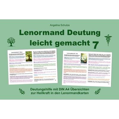 Lenormand Deutung leicht gemacht 7, Gebundene Ausgabe von Angelina Schulze, Angelina Schulze Verlag, 978-3-96738-290-7