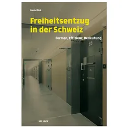 Freiheitsentzug in der Schweiz, Fachbücher von Daniel Fink