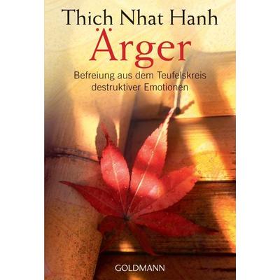 Ärger, Taschenbuch von Thich Nhat Hanh, Goldmann