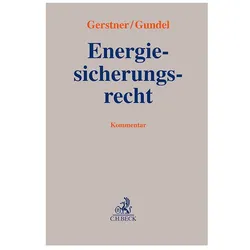 Energiesicherungsrecht, Fachbücher von Jörg Gundel, Stephan Gerstner, Julian Augustin, Knut Werner Lange, Julius Buckler, Korbinian Reiter, Markus Böhme, Carmen Schneider, Theodor Shulman, Margarete von Oppen, Konrad Riemer, Gabriele Krater, Sebastian Lutz-Bachmann, Jan Christian Eggers, Clemens Holtmann, Philipp Breuling, Caroline Glasmacher, Gunnar Orlik, Raphael Pompl, Gerd Stuhlmacher, Thea Lebsa, Thilo Richter