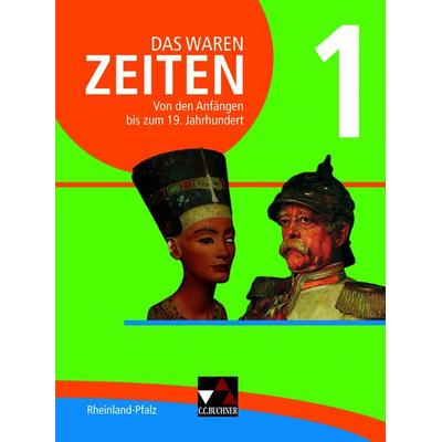 Das waren Zeiten 01 Rheinland-Pfalz. Von den Anfängen bis zum 19. Jahrhundert, Gebundene Ausgabe von Rainer Bach,Peter Adamski,Nadja Braun,Arnold