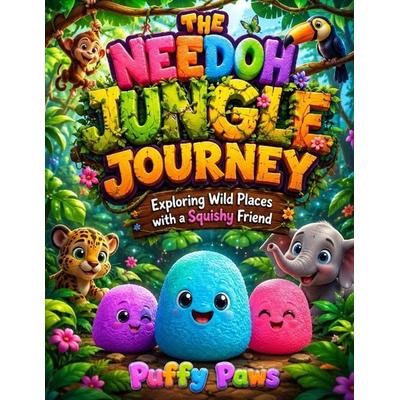 The Needoh Jungle Journey, Taschenbuch von Puffy Paws, Amazon Digital Services LLC - Kdp