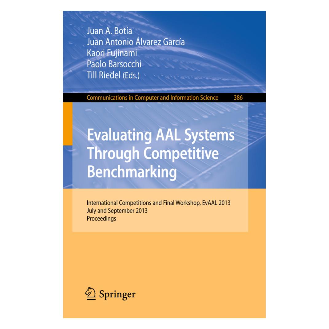 Springer Evaluating AAL Systems Through Competitive Benchmarking (Englisch, Softcover, Antonio Alvarez-Garcia, Juan A. Botia, Juan Antonio Alvarez-Garcia, Juan/Fujinami et al, Kaori, Kaori Fujinami, Paolo Barsocchi, Till Riedel) (55528627)