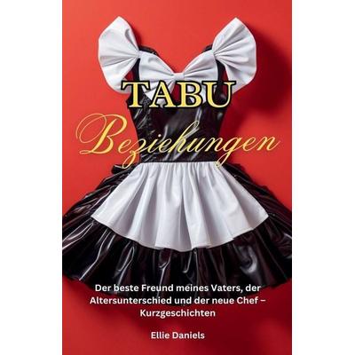 Tabu Beziehungen, Taschenbuch von Ellie Daniels, Benjamin C. Young