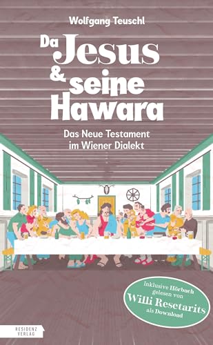 Wolfgang Teuschl - Da Jesus & seine Hawara: Das Neue Testament im Wiener Dialekt - Preis vom 15.10.2026 23:06:25 h