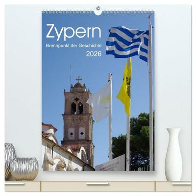 Zypern - Brennpunkt der Geschichte (hochwertiger Premium Wandkalender 2026 DIN A2 hoch), Kunstdruck in Hochglanz