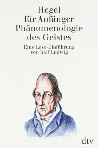 Ralf Ludwig - Hegel für Anfänger. Phänomenologie des Geistes - Preis vom 02.10.2026 23:42:20 h