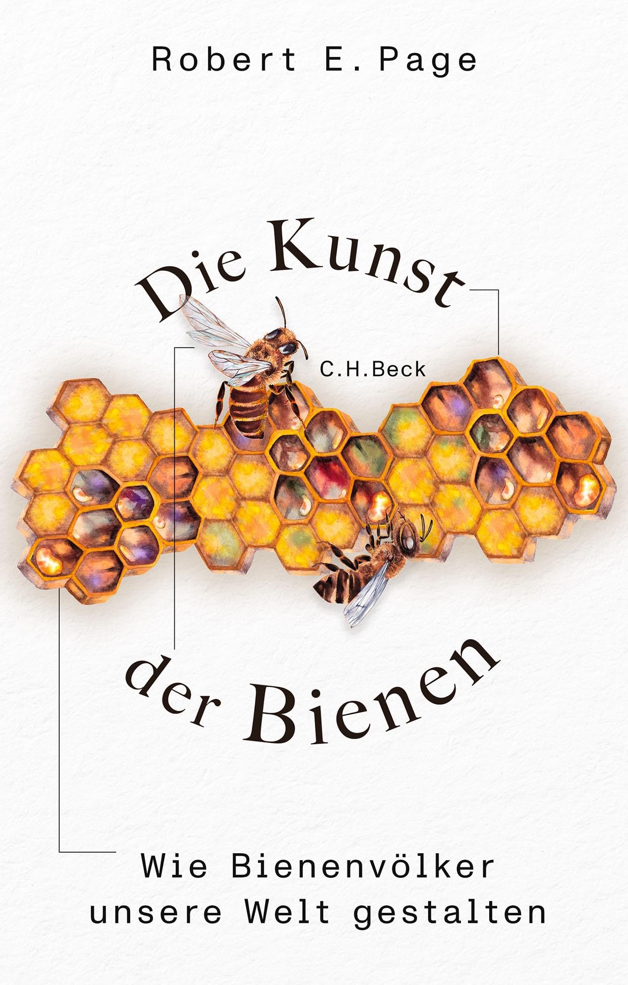 Page, Robert E - Die Kunst der Bienen: Wie Bienenvölker unsere Welt gestalten (Edition der Carl Friedrich von Siemens Stiftung) - Preis vom 05.10.2026 03:47:11 h