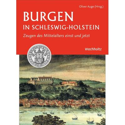 Burgen in Schleswig-Holstein, Gebundene Ausgabe von , Wachholtz, 978-3-529-05039-8