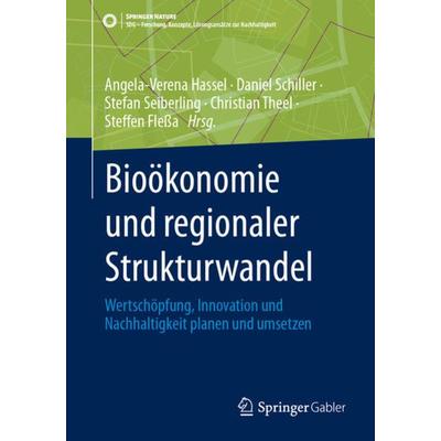 Bioökonomie und regionaler Strukturwandel, Taschenbuch von , Springer Fachmedien Wiesbaden GmbH, 978-3-658-42357-5