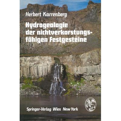 Hydrogeologie der nichtverkarstungsfähigen Festgesteine, Taschenbuch von H. Karrenberg, Springer Wien, 978-3-7091-7038-0