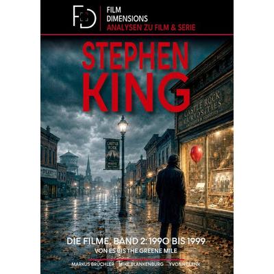 Stephen King - Die Filme, Band 2: 1990 bis 1999 (Ein Film Dimensions Buch), Gebundene Ausgabe von Markus Brüchler,Mike Blankenburg,Yvonne Lenk,