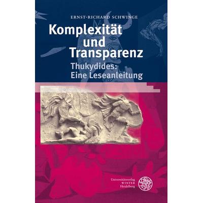 Komplexität und Transparenz, Gebundene Ausgabe von Ernst Richard Schwinge, Universitätsverlag Winter GmbH Heidelberg, 978-3-8253-5451-0