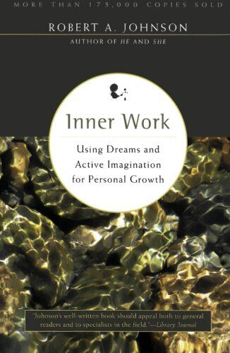 Johnson, Robert A. - Inner Work: Using Dreams and Active Imagination for Personal Growth - Preis vom 15.10.2026 23:06:25 h