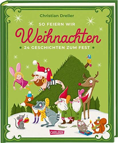 Christian Dreller - So feiern wir Weihnachten: 24 Geschichten zum Fest - Preis vom 04.10.2026 03:51:26 h