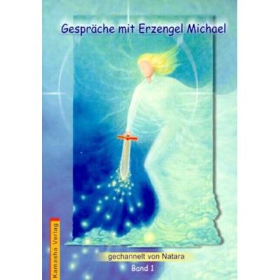 Gespräche mit Erzengel Michael, Taschenbuch von Natara, Kamasha, 978-3-936767-00-1