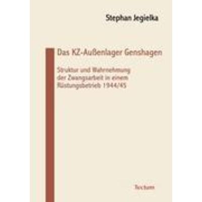 Jegielka, S: KZ-Außenlager Genshagen, Taschenbuch von Stephan Jegielka, Tectum, 978-3-8288-8895-1