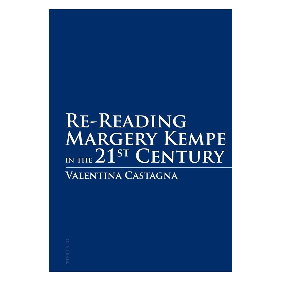 Peter Lang Re-Reading Margery Kempe in the 21 st Century (Englisch, Softcover, Valentina Castagna) (56027400)