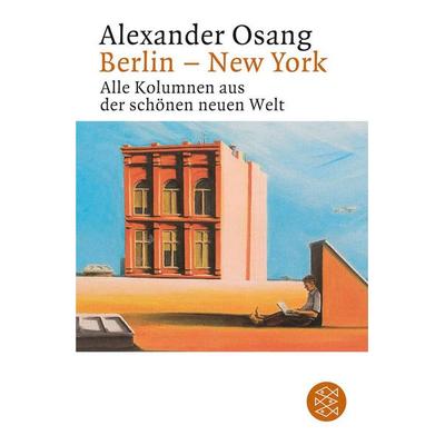 Berlin - New York, Taschenbuch von Alexander Osang, Fischer Taschenbuch Verlag, 978-3-596-17102-6
