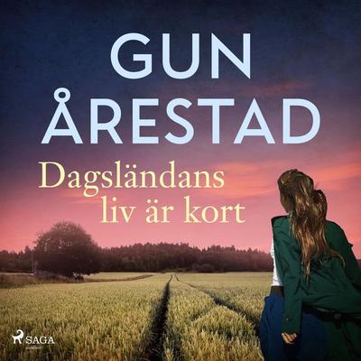 Dagsländans liv är kort - Gun Årestad, Audio, 9788726281149